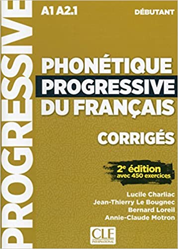 PHONETIQUE PROGRESSIVE DU FRANCAIS DEBUTANT 2ED Corriges