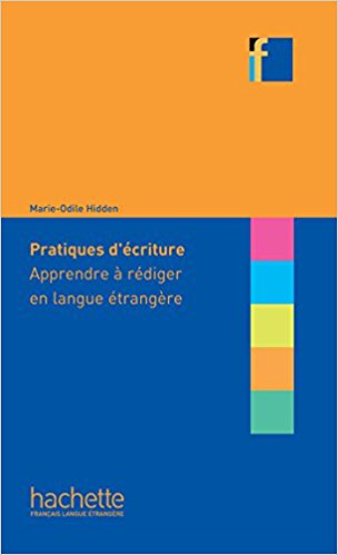 PRATIQUES D'ECRITURE: APPRENDRE A REDIGER EN LANGUE ETRANGERE (COLLECTION F) Livre