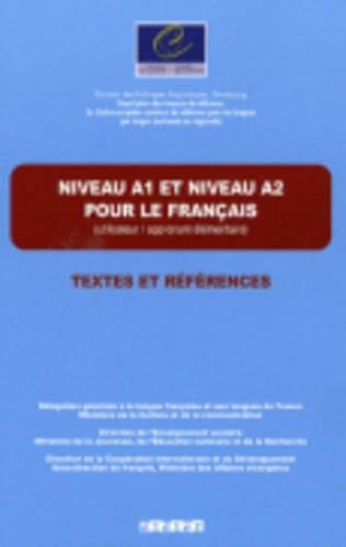 NIVEAU A1/A2 POUR LE FRANCAIS (TEXTES ET REFERENCES) Livre 