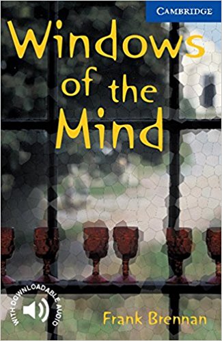 WINDOWS OF THE MIND (CAMBRIDGE ENGLISH READERS, LEVEL 5) Book