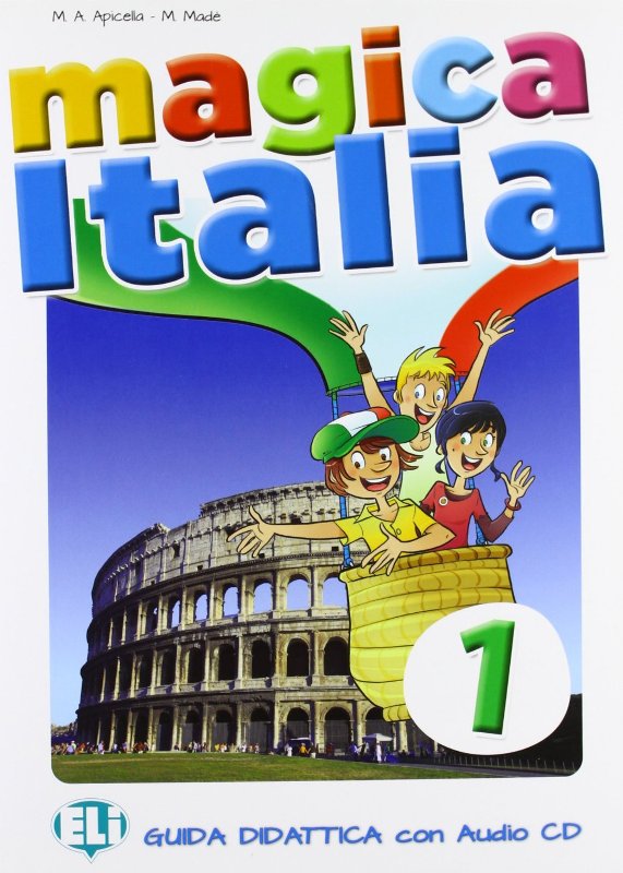 MAGICA ITALIA 1 Guida didattica con CD Audio