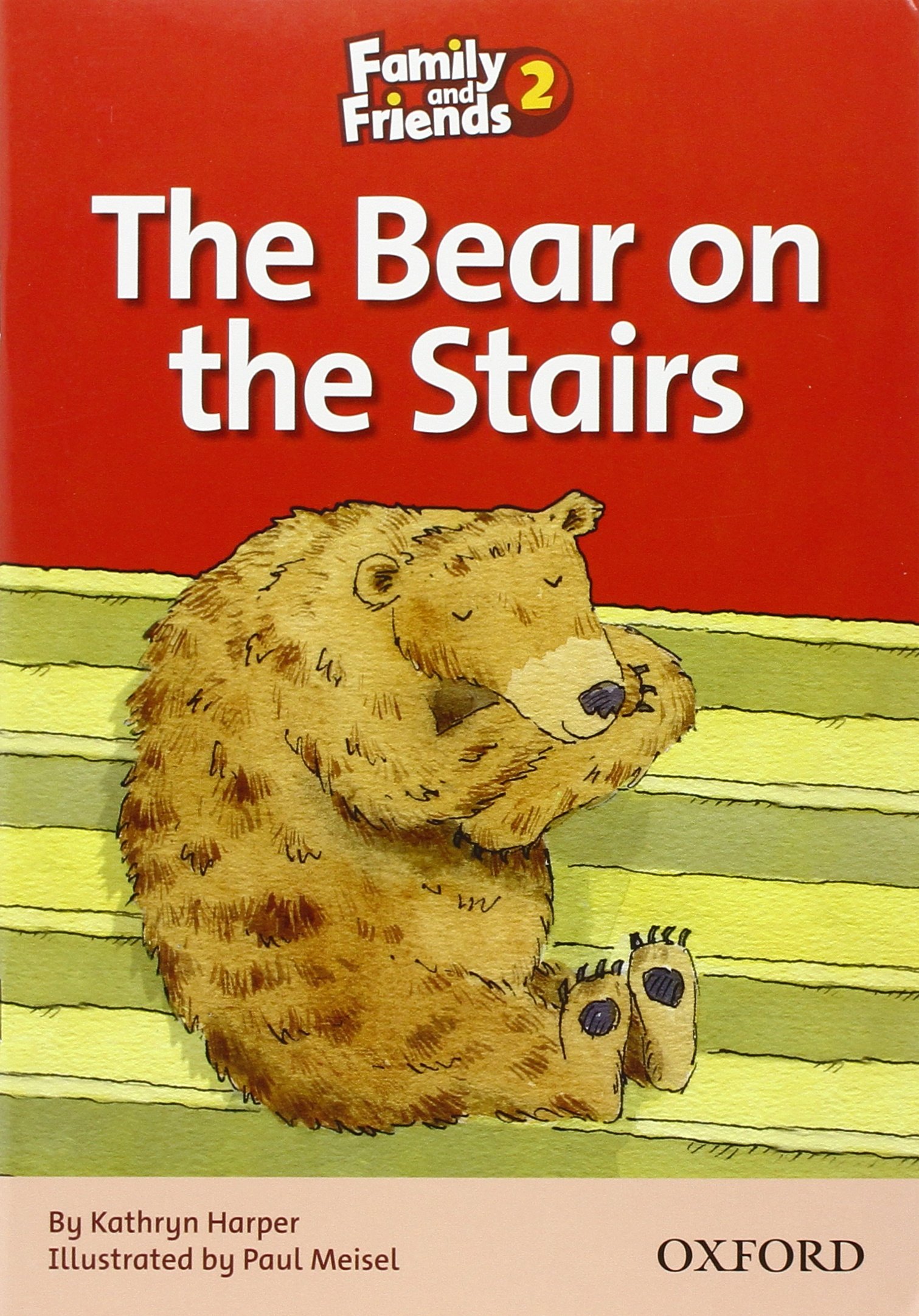 FAMILY AND FRIENDS Reader 2D The bear on the stairs