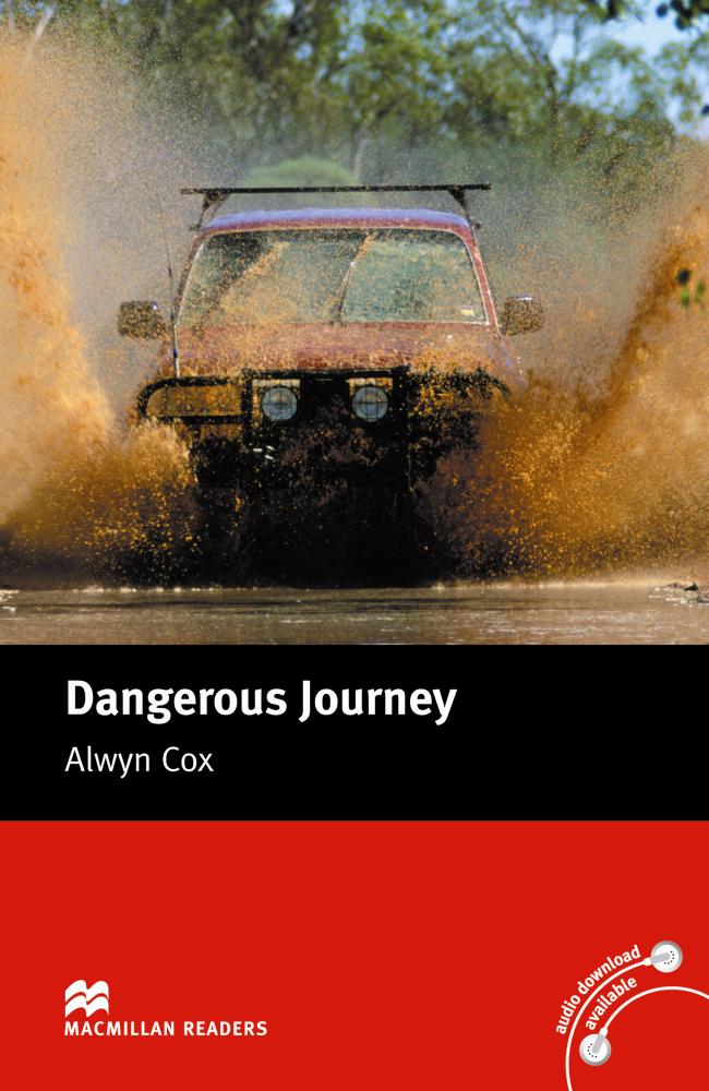 DANGEROUS JOURNEY (MACMILLAN READERS, BEGINNER) Book 