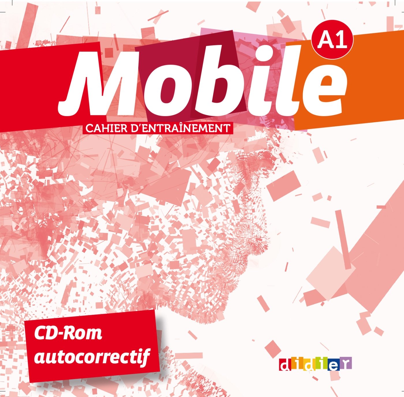 MOBILE 1 Cahier d'entrainement CD-ROM
