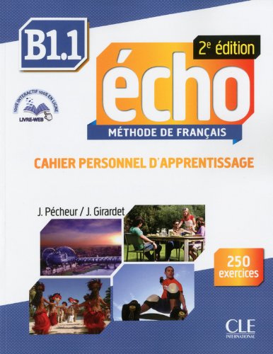 ECHO B1.1 2e ED Cahier personnel d'apprentissage + CD Audio + livre-web