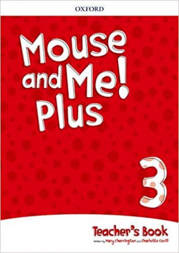 MOUSE AND ME! PLUS 3 Teacher's Book Pack
