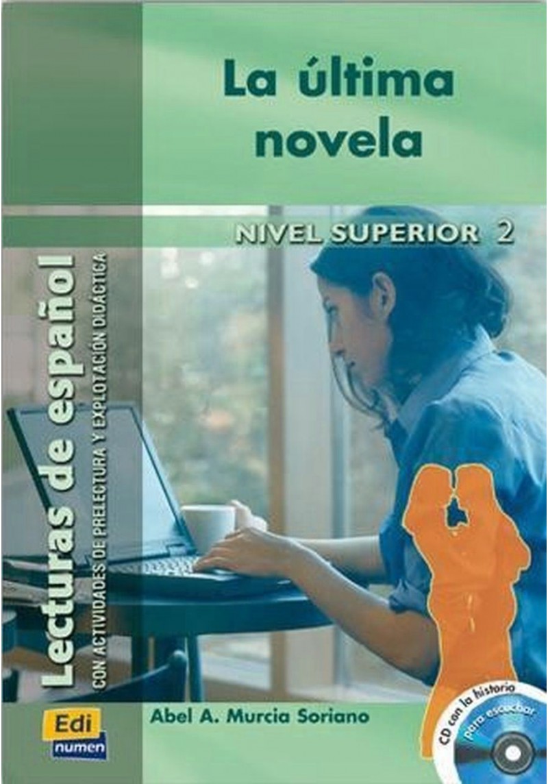 LA ÚLTIMA NOVELA Nivel Superior II Libro= Audio CD