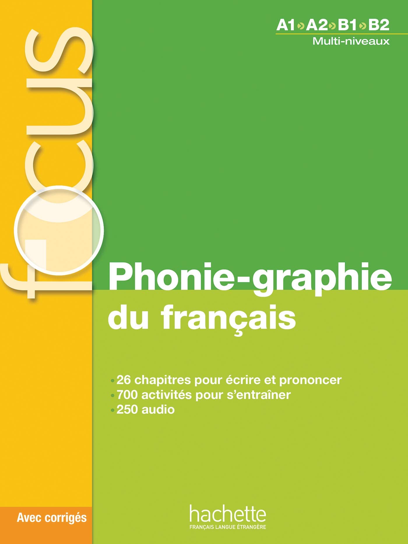 FOCUS: PHONE-GRAPHIE DU FRANCAICE Livre + Audio CD + corriges