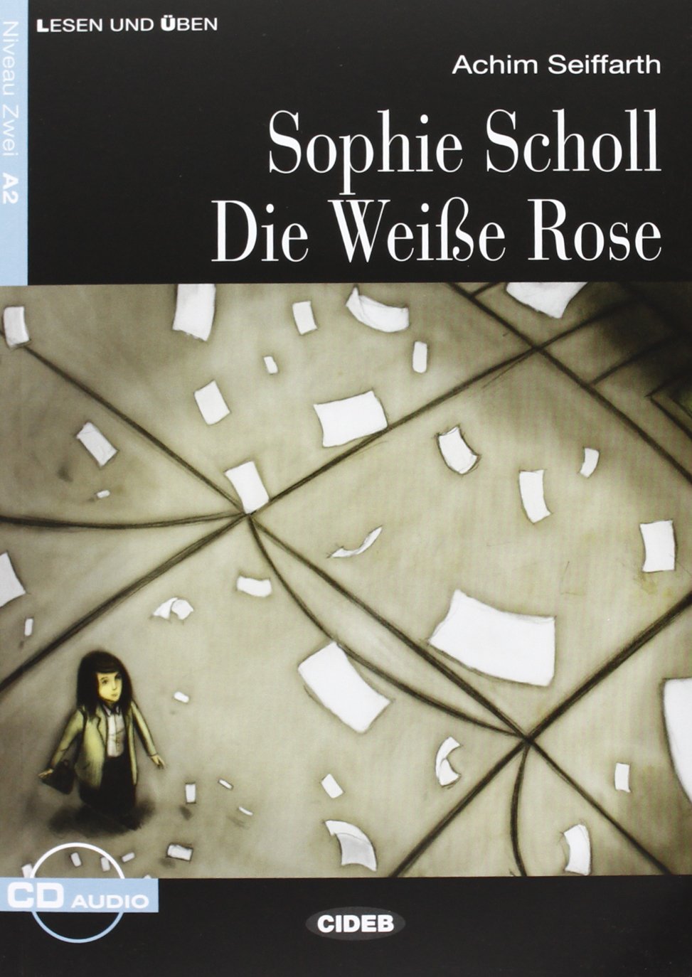 De L&U A2 Sophie Scholl - die Weisse Rose +CD