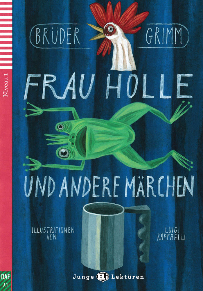 FRAU HOLLE UND ANDERE MARCHEN (JUNGE ELI-LEKTUREN, NIVEAU 1) A1 Book + Audio CD