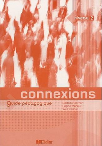 CONNEXIONS 2 Guide pedagogique