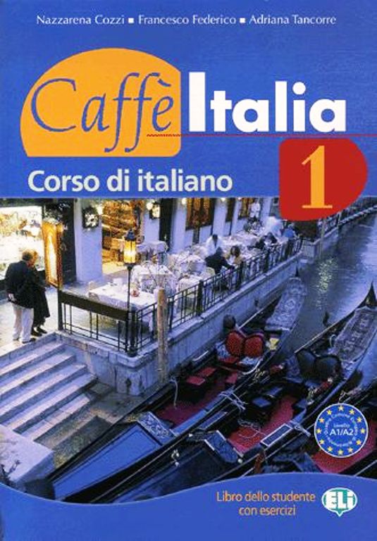 CAFFE ITALIA 1 Libro dello studente con esercizi + CD Audio + Libretto complementare