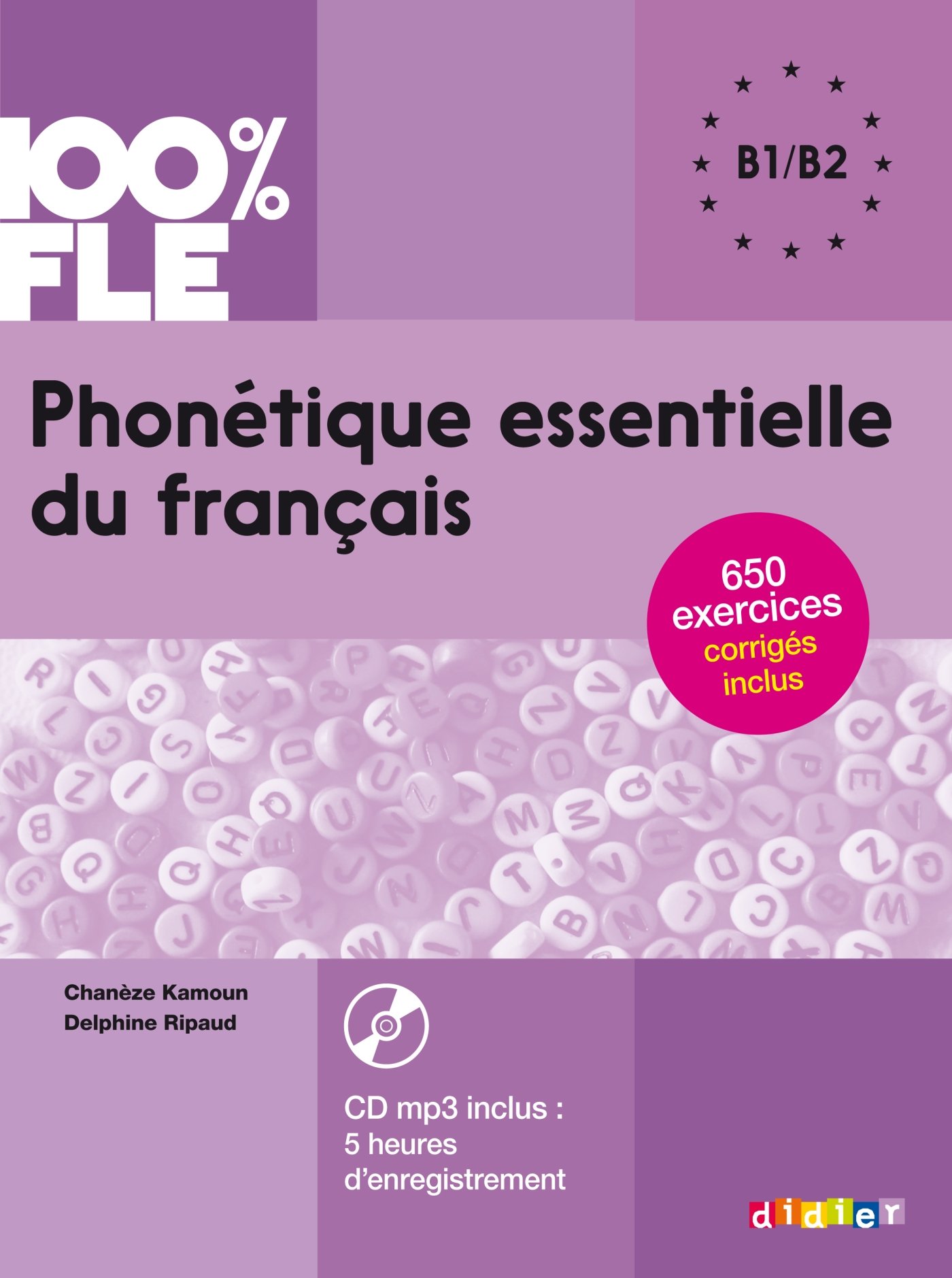 100% FLE PHONETIQUE ESSENTIELLE DU FRANCAIS B1-B2 Livre + Audio CD