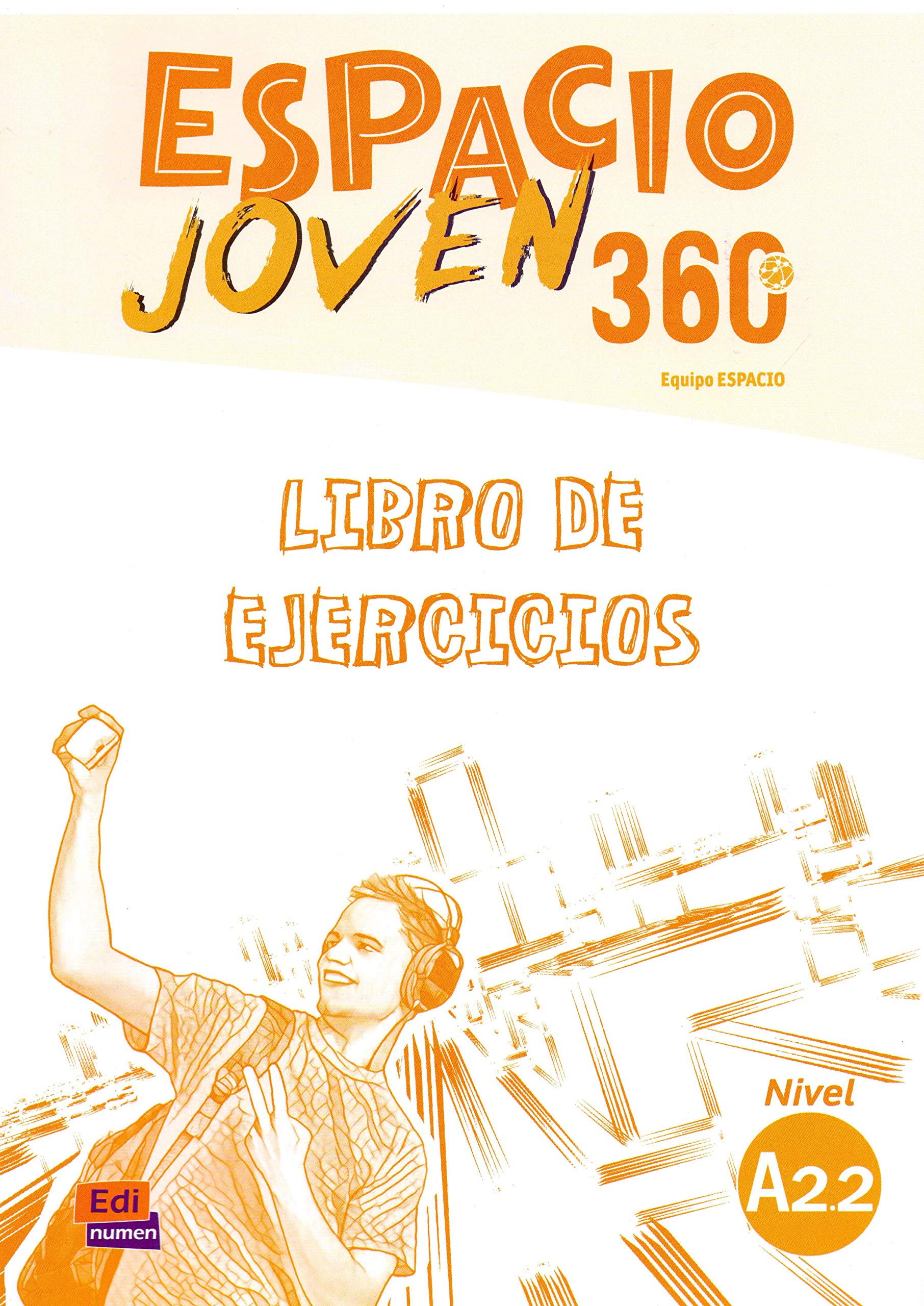ESPACIO JOVEN 360 Nivel  A 2.2 Libro de ejercicios 