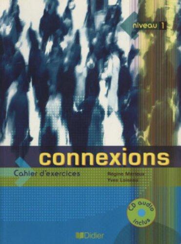 CONNEXIONS 1 Cahier d'exercices + CD Audio