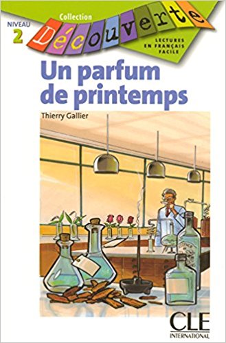 UN PARFUM DE PRINTEMPS (COLLECTION DECOUVERTE, NIVEAU 2) Livre
