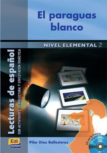 EL PARAGUAS BLANCO Nivel Elemental II Libro