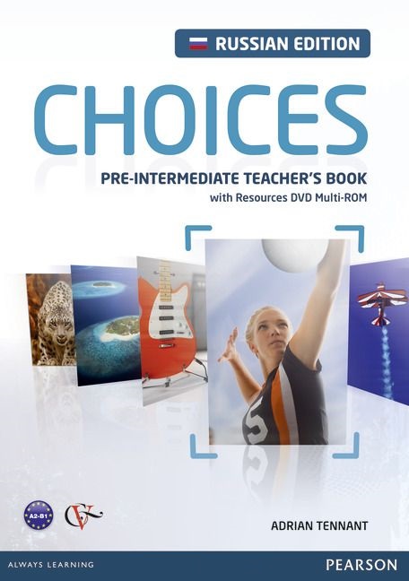 CHOICES Russia Pre-Intermediate Teacher's Book + DVD MultiROM 