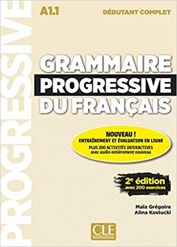 GRAMMAIRE PROGRESSIVE DU FRANCAIS DEBUTANT COMPLET A1.1 Livre + CD + web