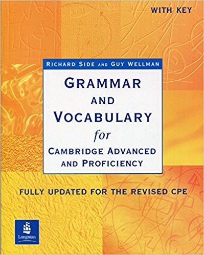GRAMMAR AND VOCABULARY FOR CAMBRIDGE ADVANCED AND PROFICIENCY Book with Answers