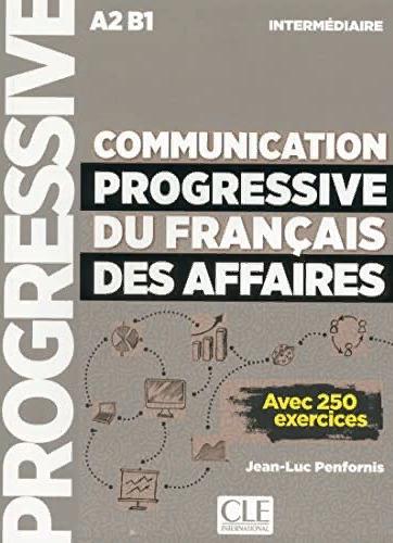 COMMUNICATION PROGRESSIVE DU FRANCAIS DES AFFAIRS INTERMEDIAIRE Livre + Audio CD