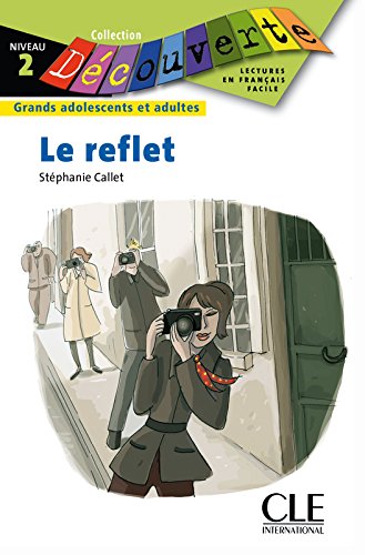 LE REFLET (COLLECTION DECOUVERTE, NIVEAU 2) Livre