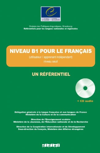 NIVEAU B1 POUR LE FRANCAIS (LES REFERENTIELS) Livre + Audio CD