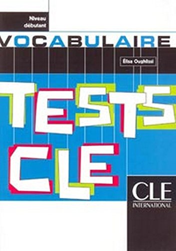 TESTS CLE:VOCABULAIRE debutant    OP!