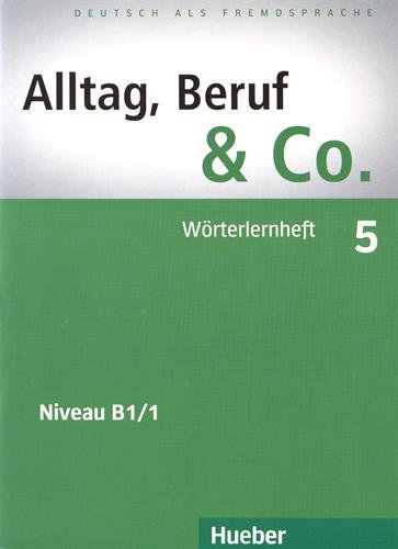 ALLTAG, BERUF & CO. 5 Wörterlernheft