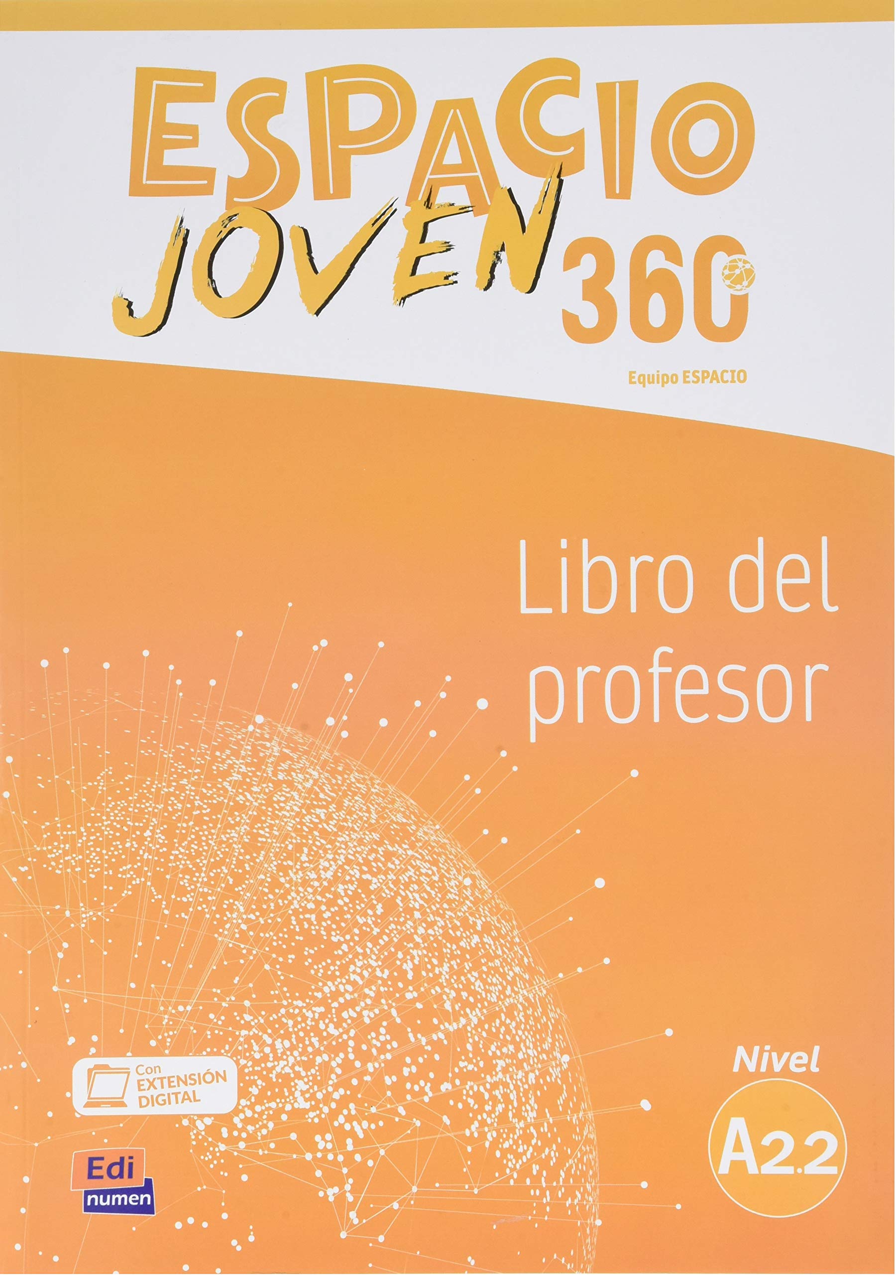 ESPACIO JOVEN 360 Nivel A 2.2 Libro del profesor