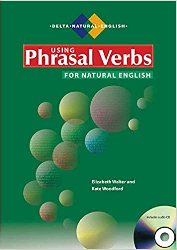 USING PHRASAL VERBS FOR NATURAL ENGLISH Book + Audio CD