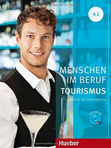 MENSCHEN IM BERUF - Tourismus A2 Kursbuch + Übungsteil und Audio-CD 