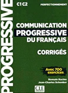 COMMUNICATION PROGRESSIVE DU FRANCAISE PERFECTIONNEMENT Corriges