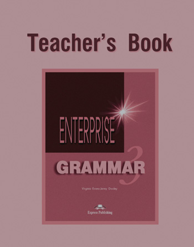 ENTERPRISE 3 Grammar Teacher's Book