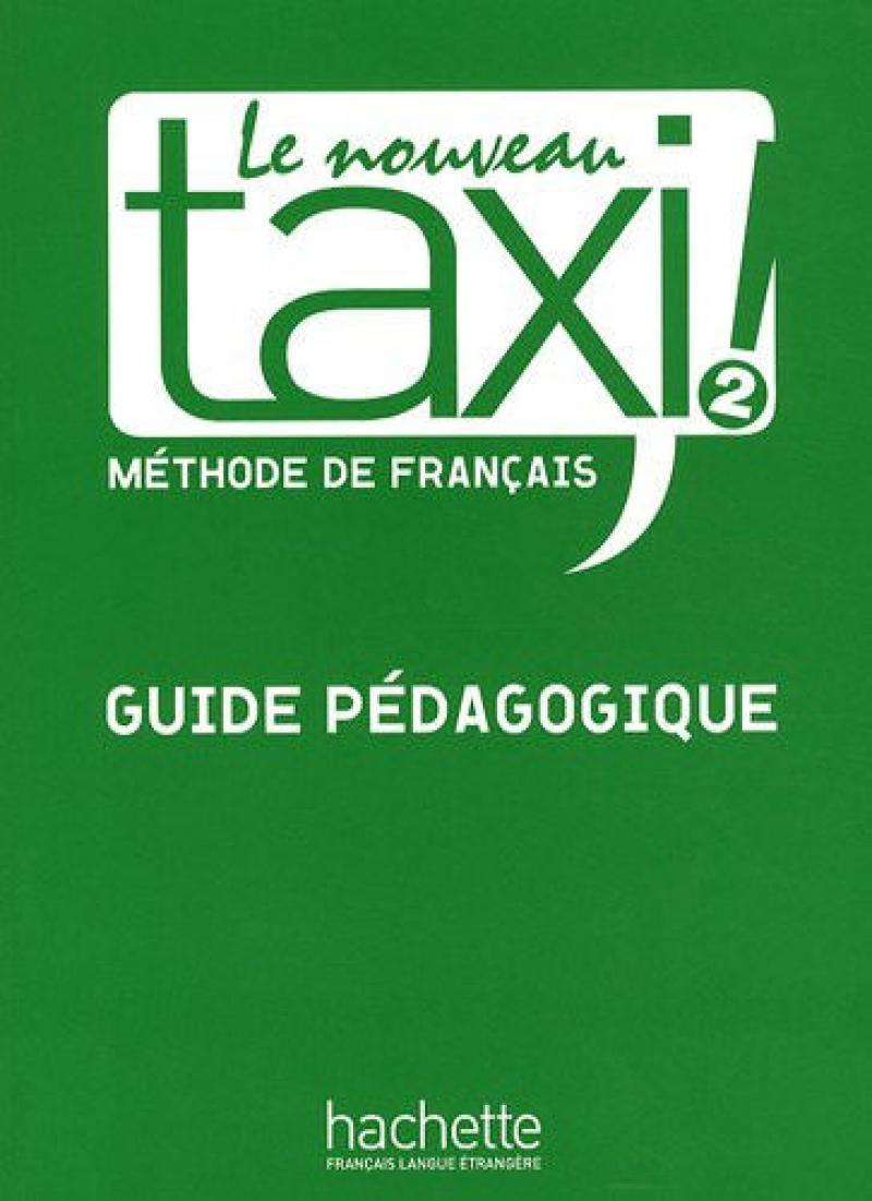 LE NOUVEAU TAXI! 2 Guide pedagogique