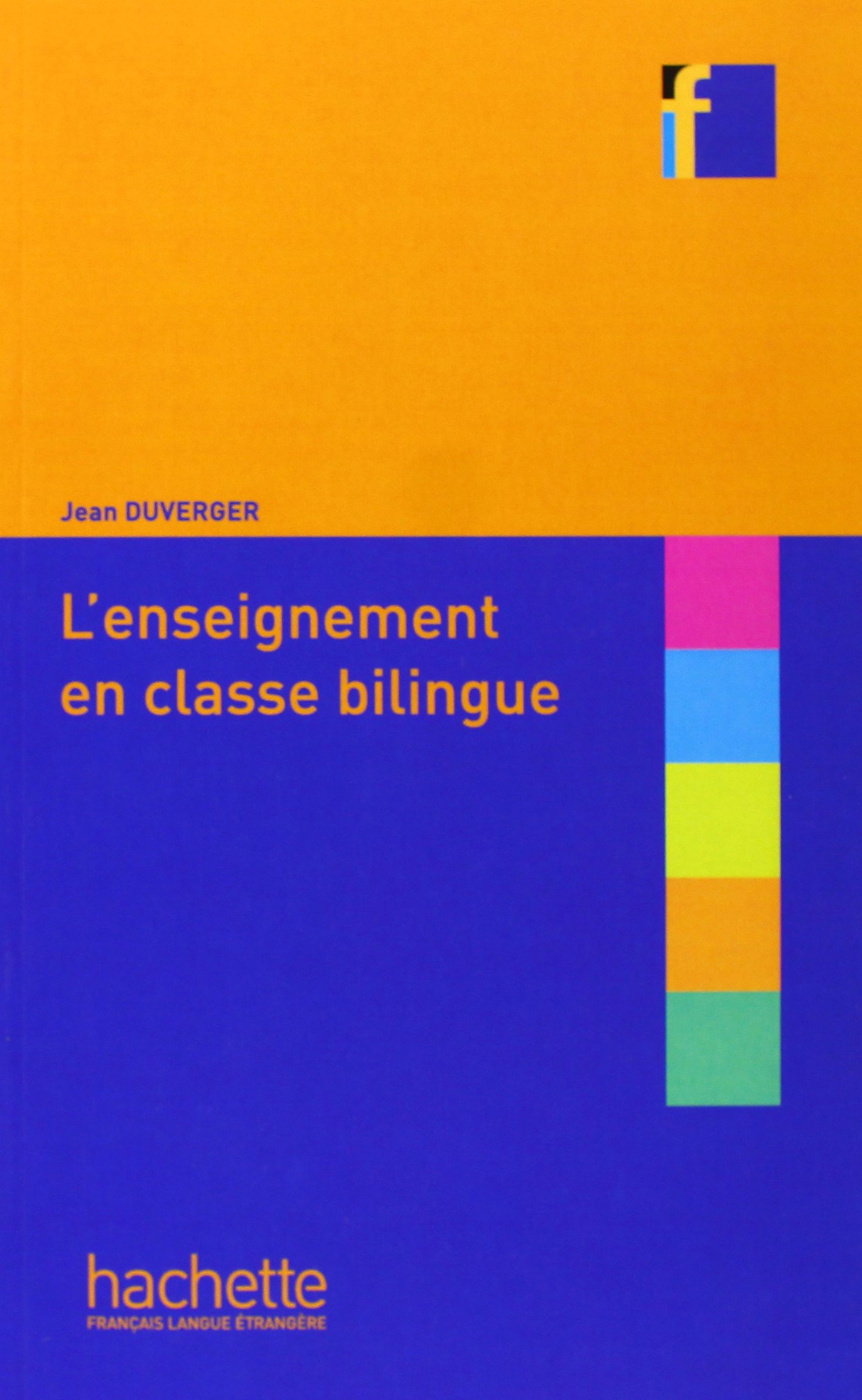 L'ENSEIGNEMENT EN CLASSE BILINGUE (COLLECTION F) Livre
