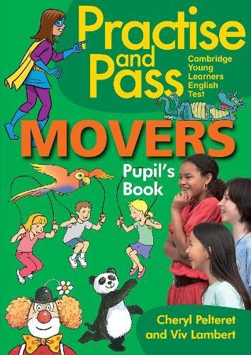 PRACTISE AND PASS YLE Movers Pupil's Book