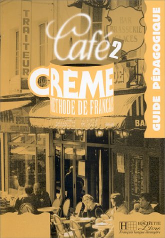 CAFE CREME 2 Guide pedagogique