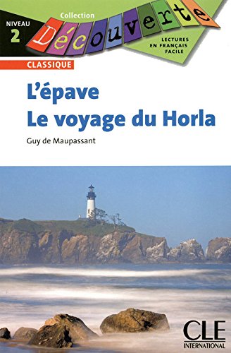 L'EPAVE LE VOYAGE DU HORLA (COLLECTION DECOUVERTE, NIVEAU 2) Livre