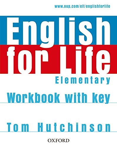 ENGLISH FOR LIFE  ELEMENTARY Workbook  with answers