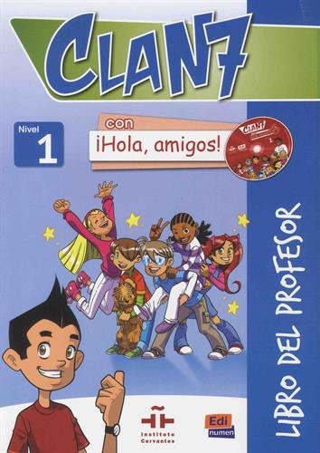 CLAN 7 CON HOLA, AMIGOS! 1 Libro del Profesor + Audio CD + CD-ROM