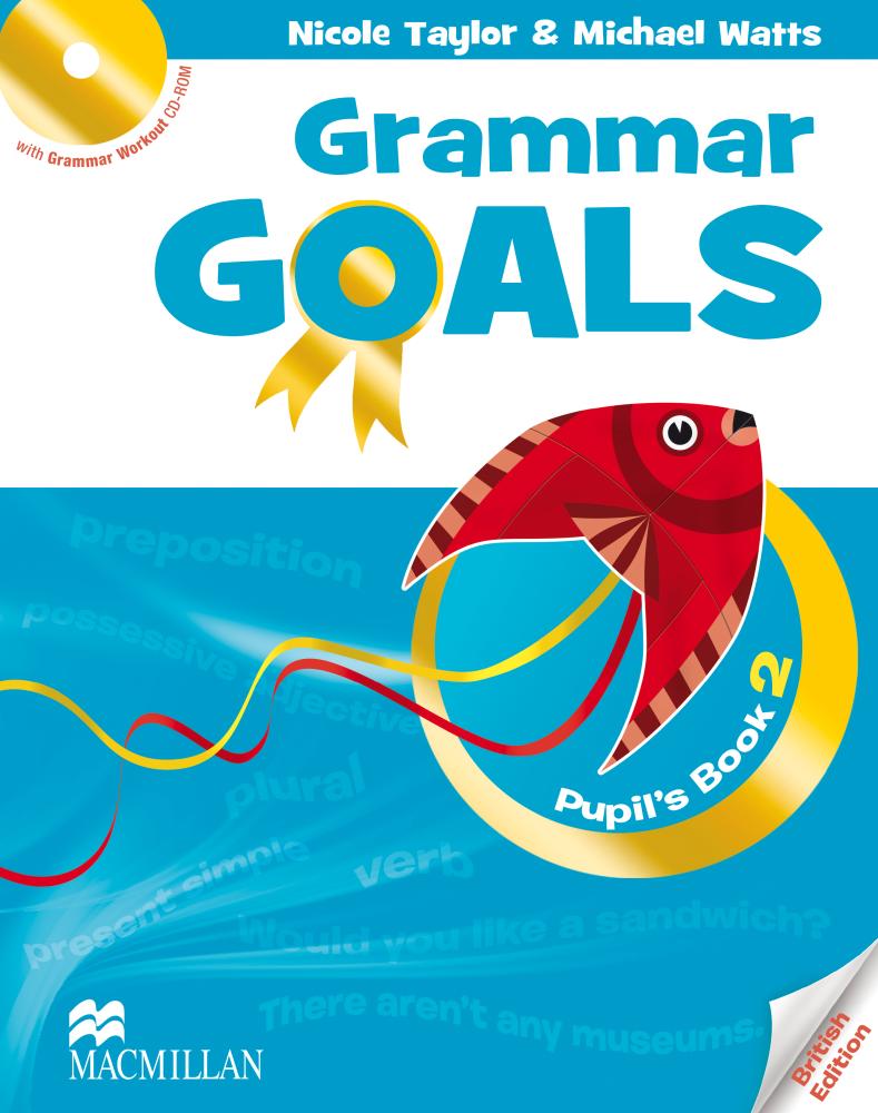 GRAMMAR GOALS 2 Pupil's Book + Grammar Workout CD-ROM