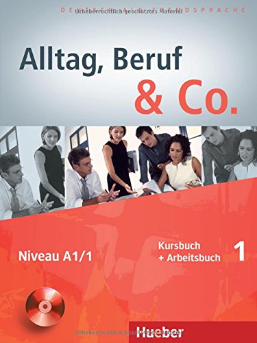 ALLTAG, BERUF & CO. 1 Kursbuch + Arbeitsbuch mit Audio-CD zum Arbeitsbuch