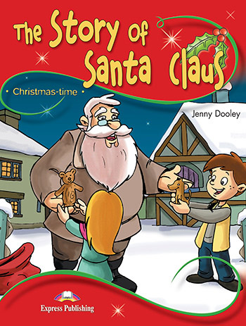 STORY OF SANTA CLAUS, THE (CHRISTMAS-TIME 2) Book 