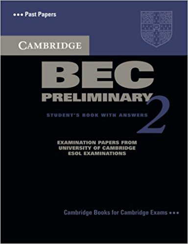 CAMBRIDGE BEC 2 PRELIMINARY Student's Book with Answers