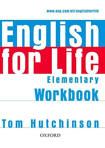 ENGLISH FOR LIFE  ELEMENTARY  Workbook  without answers