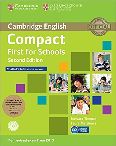 Compact First for Schools  2nd Ed Student's Pack (Student's Book without answers +CD-ROM, Workbook  without  answers + AudioCD)