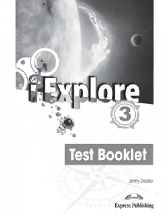I EXPLORE 3 Test Booklet