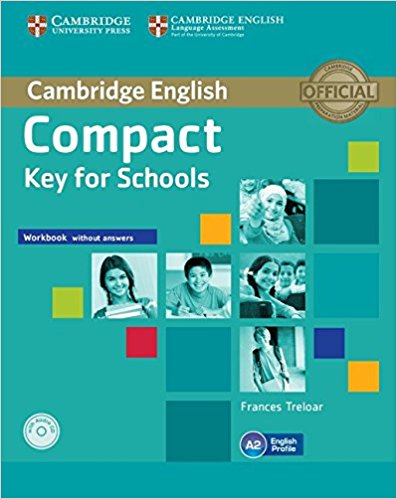 COMPACT KEY FOR SCHOOLS Workbook without Answers + Audio CD
