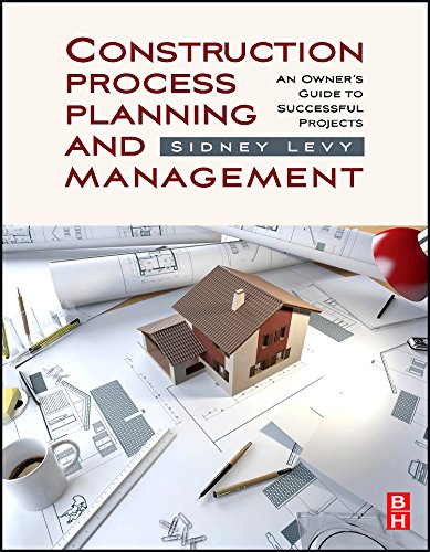 Construction Process Planning and Management : An Owner's Guide to Successful Projects